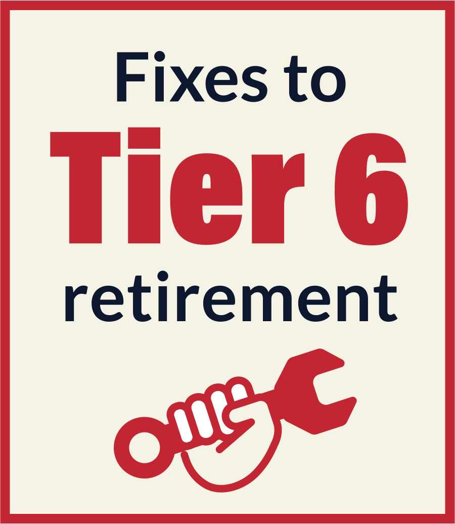 Fixes to Tier 6 retirement