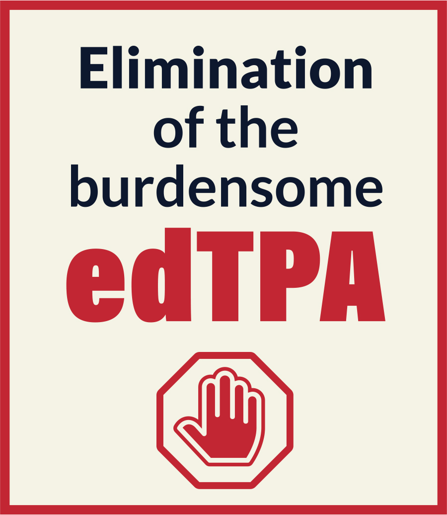 Elimination of the burdensome edTPA