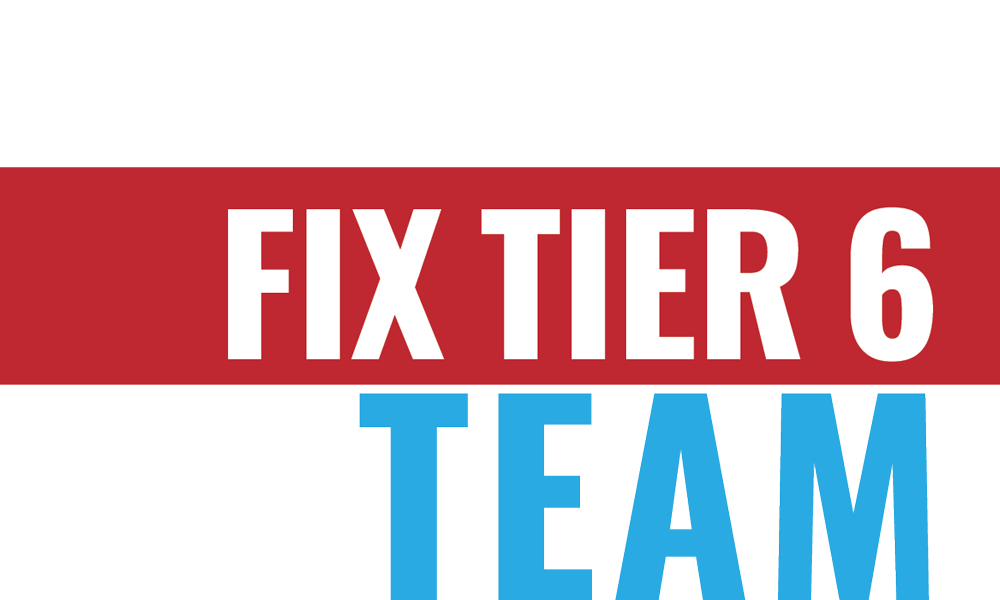 Join the Fix Tier 6 Team