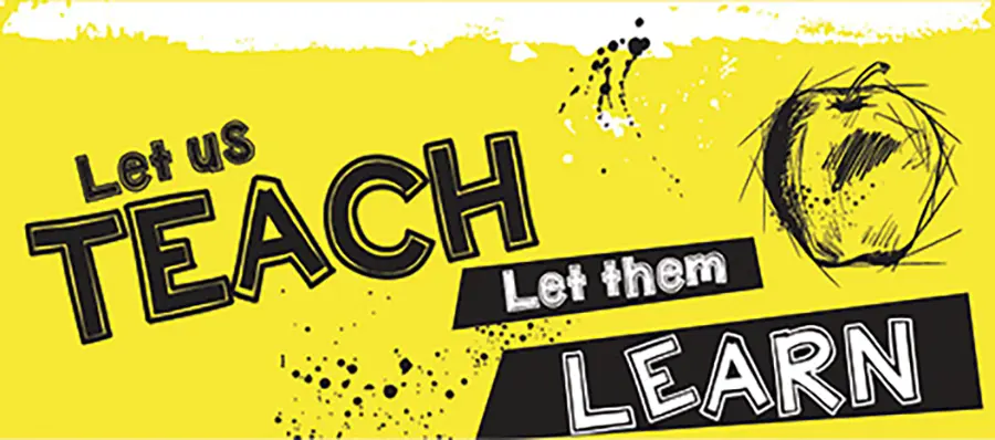 Let us TEACH, Let them LEARN