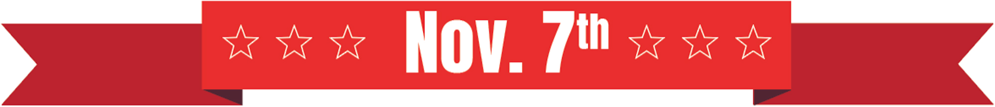 Red Banner with Nov. 7th typography