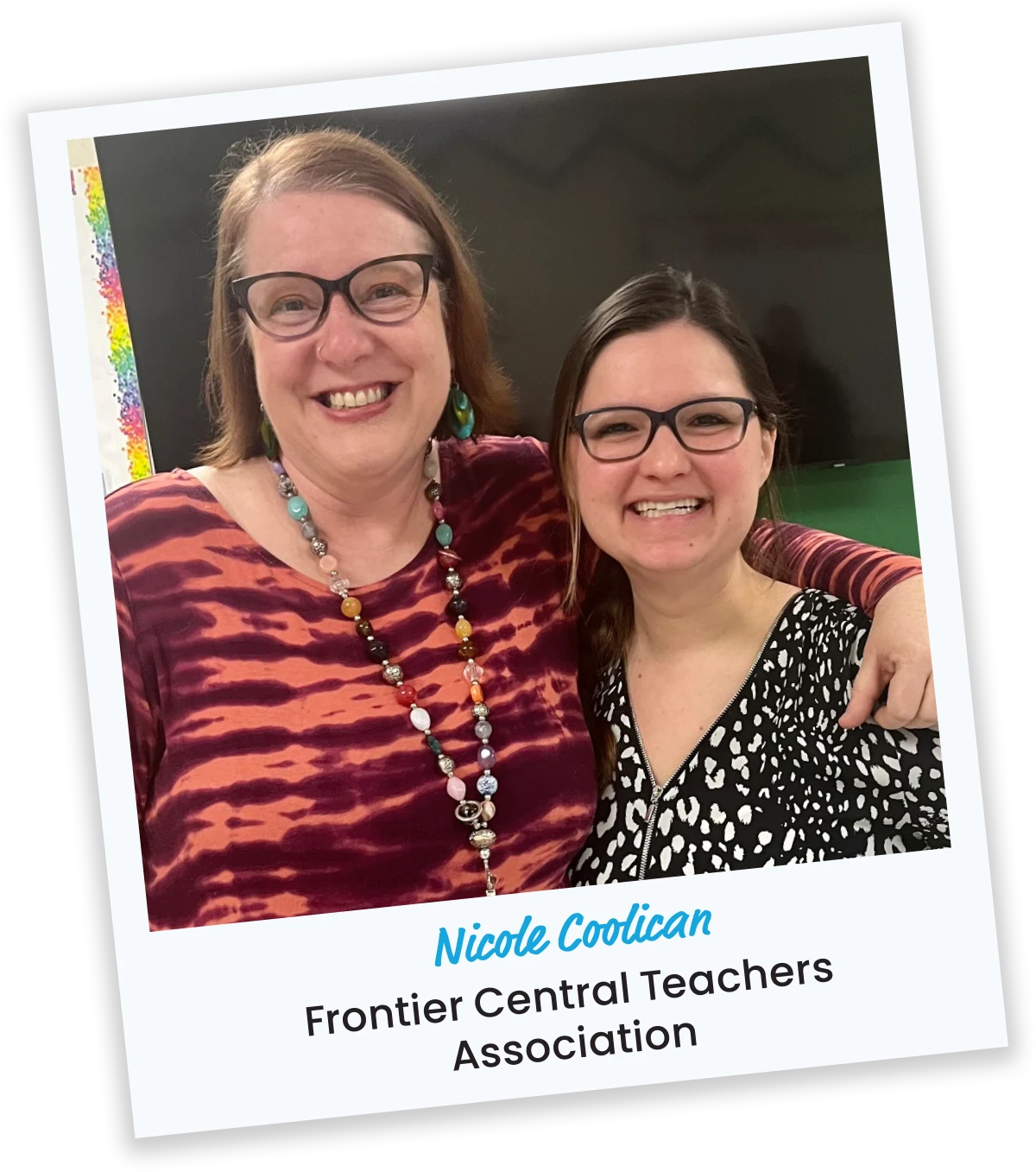 Nicole Coolican from Frontier Central Teachers Association posing with a smiling colleague in a classroom setting.